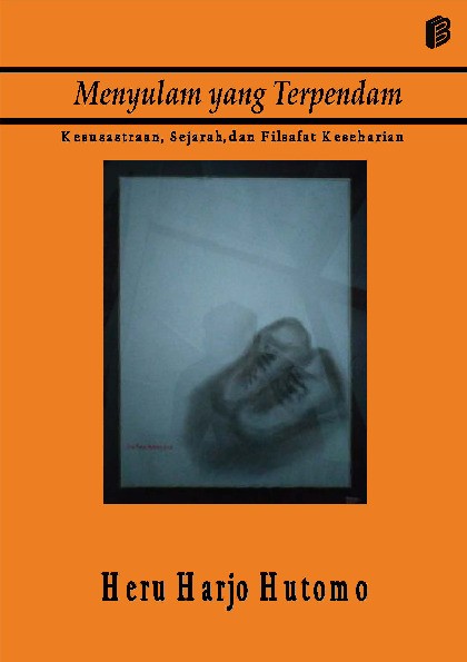 Menyulam yang Terpendam: Kesusastraan, Sejarah, dan Filsafat Keseharian